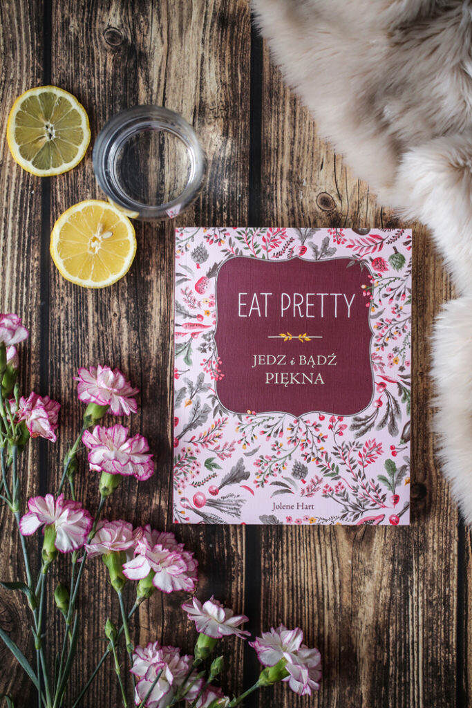 Eat Pretty. Jedz i bądź piękna. Jolene Hart - przepis Marty